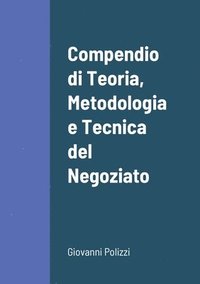 bokomslag Compendio di Teoria, Metodologia e Tecnica del Negoziato