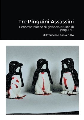 Tre Pinguini Assassini 1