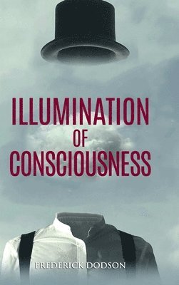 Illumination of Consciousness 1