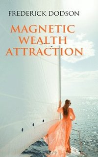 bokomslag Magnetic Wealth Attraction