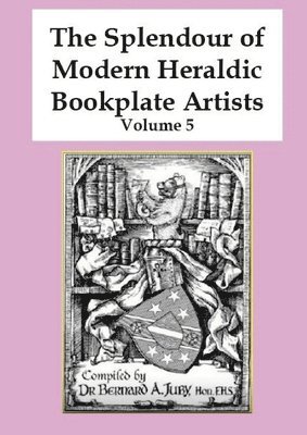 bokomslag Splendour of Modern Heraldic Bookplate Artists - Volume 5