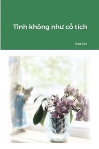 bokomslag Tnh khng nh&#432; c&#7893; tch (paperback)