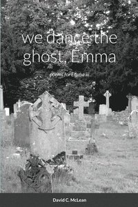 bokomslag we dance the ghost, Emma