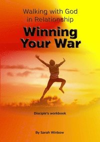 bokomslag Walking with God in Relationship - Winning Your War