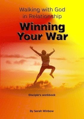 bokomslag Walking with God in Relationship - Winning Your War