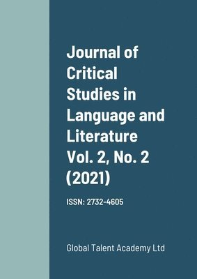 Journal of Critical Studies in Language and Literature Vol. 2, No. 2 (2021) 1