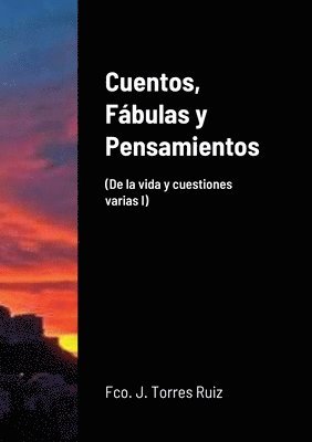 Cuentos, Fbulas y Pensamientos 1