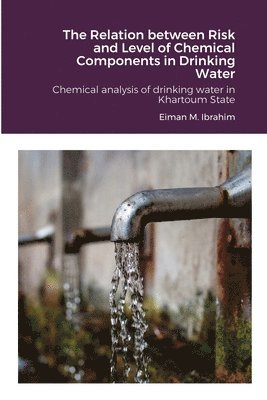 The Relation between Risk and Level of Chemical Components in Drinking Water 1