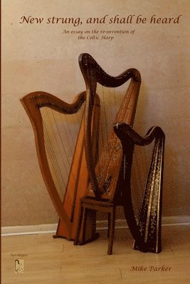 New Strung, And Shall Be Heard