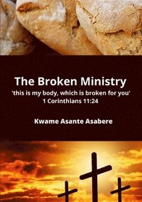 bokomslag The Broken Ministry