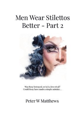Peter Matthews - Men Wear Stilettos Better - Part 2, Häftad