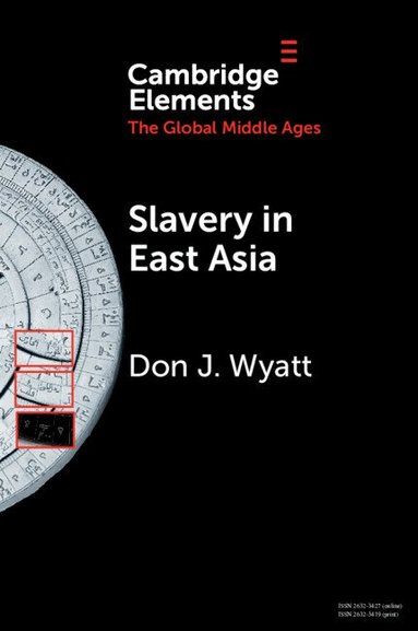 Don J. Wyatt - Slavery in East Asia, Häftad