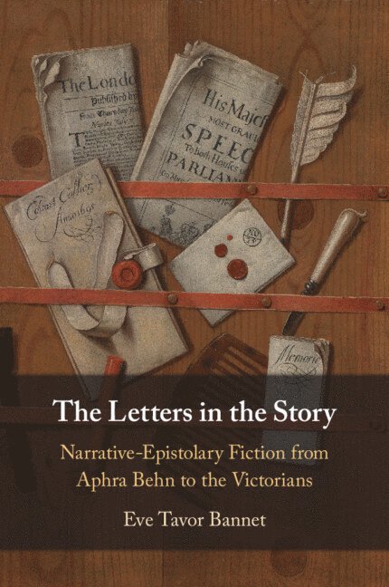 Eve Tavor Bannet, Eve Tavor (University of Oklahoma) Bannet, Eve Bannet - The Letters in the Story, Häftad
