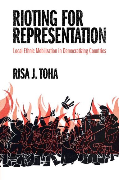 Risa J. Toha - Rioting for Representation, Häftad