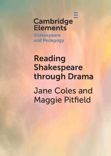 Jane Coles, Maggie Pitfield - Reading Shakespeare through Drama, Häftad