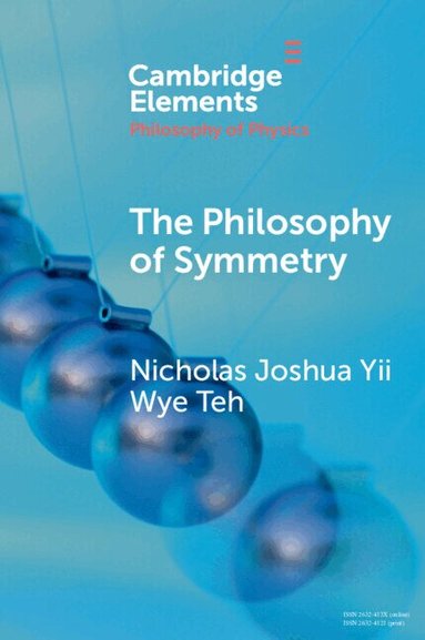 Nicholas Joshua Yii Wye Teh - The Philosophy of Symmetry, Häftad