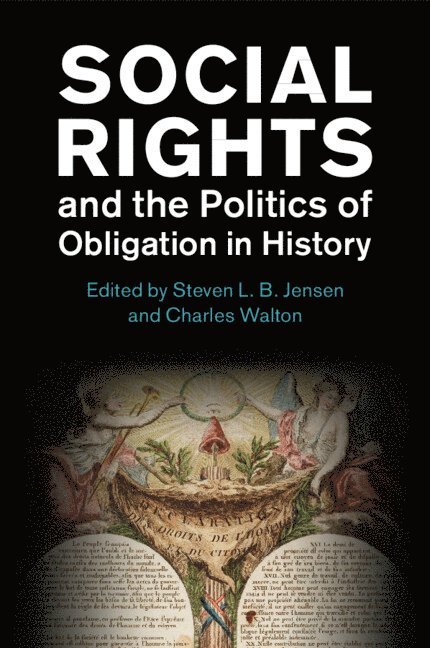 Social Rights and the Politics of Obligation in History 1