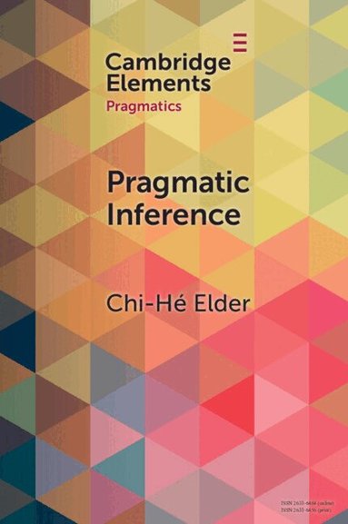 Chi-Hé Elder - Pragmatic Inference, Häftad