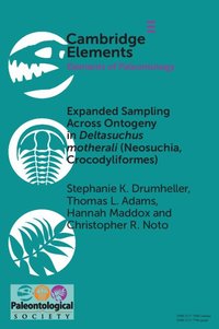 bokomslag Expanded Sampling Across Ontogeny in Deltasuchus motherali (Neosuchia, Crocodyliformes)