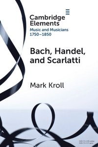bokomslag Bach, Handel and Scarlatti