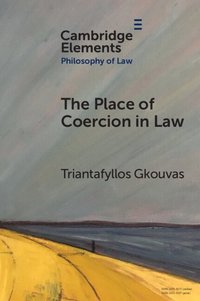 bokomslag The Place of Coercion in Law