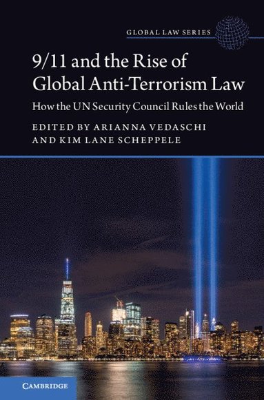 bokomslag 9/11 and the Rise of Global Anti-Terrorism Law