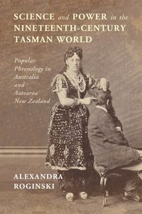 bokomslag Science and Power in the Nineteenth-Century Tasman World