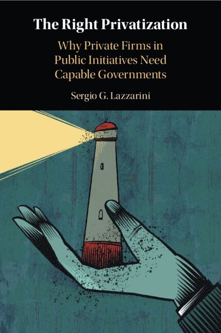 Sergio G. Lazzarini - Right Privatization, Häftad