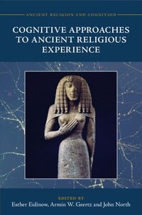 bokomslag Cognitive Approaches to Ancient Religious Experience