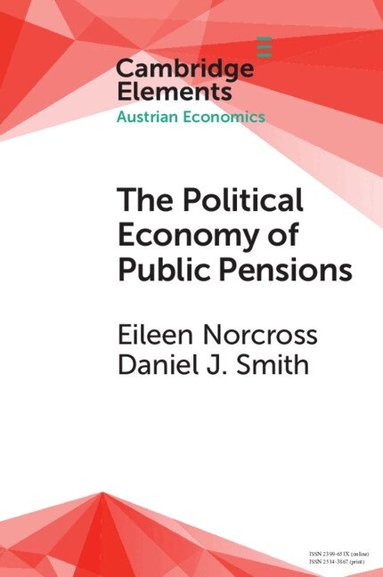 Eileen Norcross, Daniel J. Smith - The Political Economy of Public Pensions, Häftad