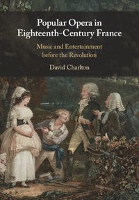 bokomslag Popular Opera in Eighteenth-Century France
