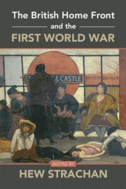 Hew Strachan, Scotland) Strachan, Hew (University of St Andrews - British Home Front and the First World War, Häftad