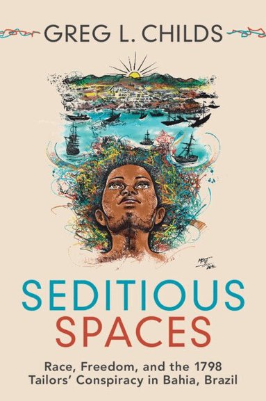 Greg L. Childs - Seditious Spaces, Häftad