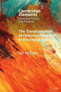 bokomslag The Transformation of Historical Research in the Digital Age