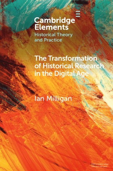 bokomslag The Transformation of Historical Research in the Digital Age