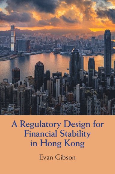 bokomslag A Regulatory Design for Financial Stability in Hong Kong