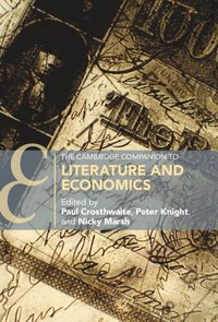bokomslag The Cambridge Companion to Literature and Economics