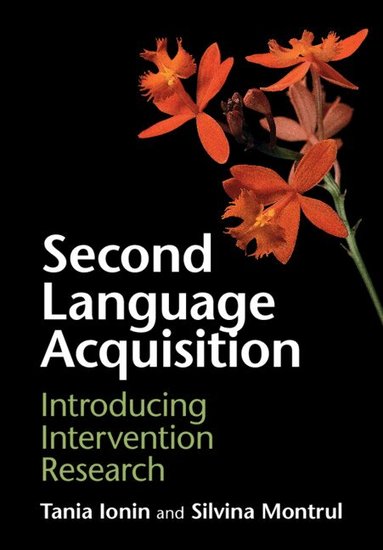 Tania Ionin, Silvina Montrul - Second Language Acquisition, Häftad