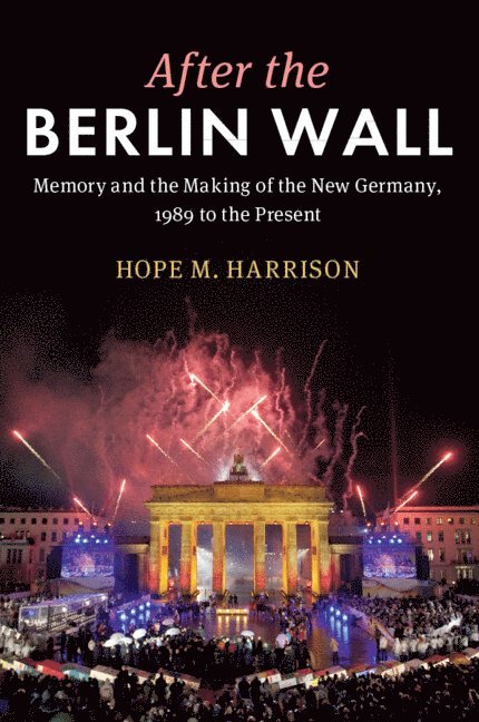 Hope M. Harrison, Washington DC) Harrison, Hope M. (George Washington University - After the Berlin Wall, Häftad