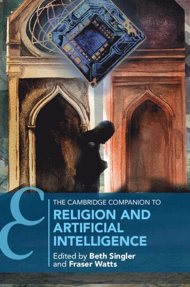 bokomslag The Cambridge Companion to Religion and Artificial Intelligence