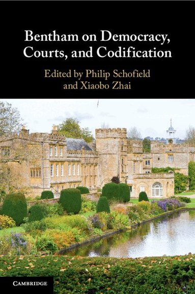 Philip Schofield, Xiaobo Zhai - Bentham on Democracy, Courts, and Codification, Häftad
