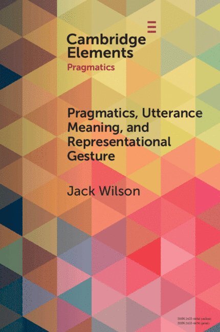 Pragmatics, Utterance Meaning, and Representational Gesture 1