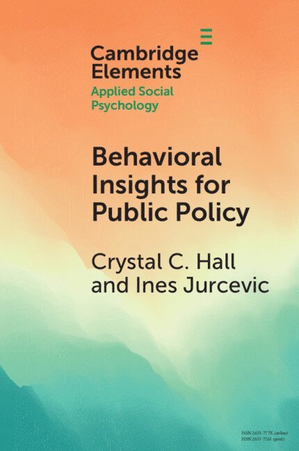 Crystal C. Hall, Ines Jurcevic, Crystal C. (University of Washington) Hall, Ines (University of Washington) Jurcevic - Behavioral Insights for Public Policy, Häftad