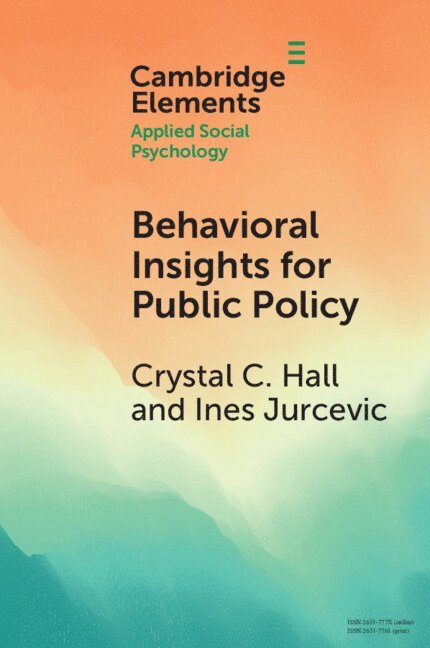 Behavioral Insights for Public Policy 1