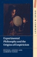 Experimental Philosophy and the Origins of Empiricism 1