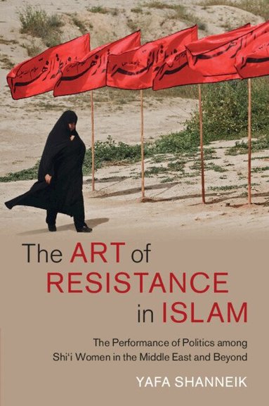 Yafa Shanneik - The Art of Resistance in Islam, Häftad