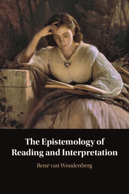René van Woudenberg, Amsterdam) van Woudenberg, Rene (Vrije Universiteit, René Van Woudenberg, René van Woudenberg - Epistemology of Reading and Interpretation, Häftad