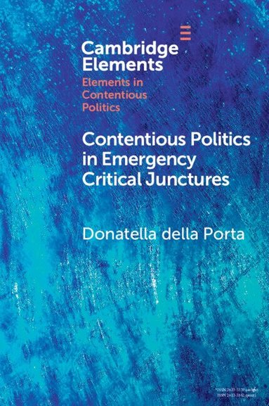 Donatella della Porta - Contentious Politics in Emergency Critical Junctures, Häftad