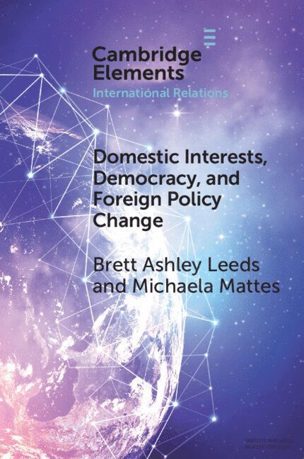 Domestic Interests, Democracy, and Foreign Policy Change 1