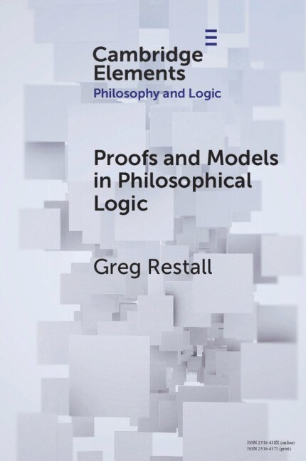 Greg Restall, Scotland) Restall, Greg (University of St Andrews - Proofs and Models in Philosophical Logic, Häftad